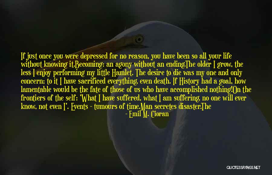 Ending Suffering Quotes By Emil M. Cioran Ending Suffering Quotes By Emil M. Cioran