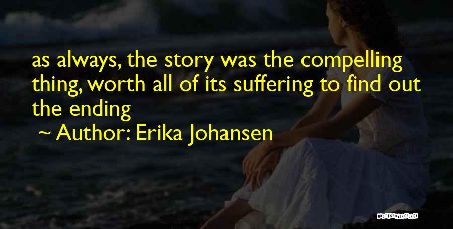 Ending Suffering Quotes By Erika Johansen