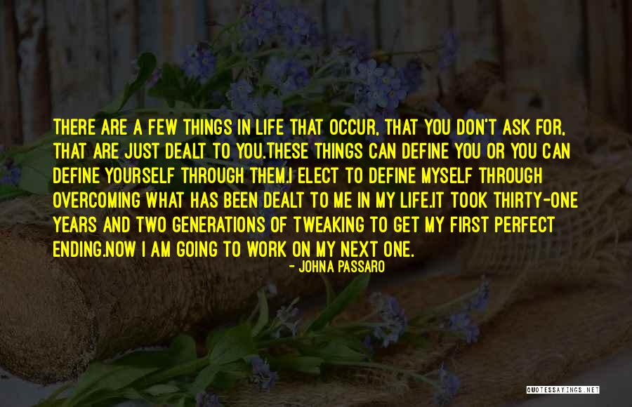 Ending Things Quotes By JohnA Passaro Ending Things Quotes By JohnA Passaro