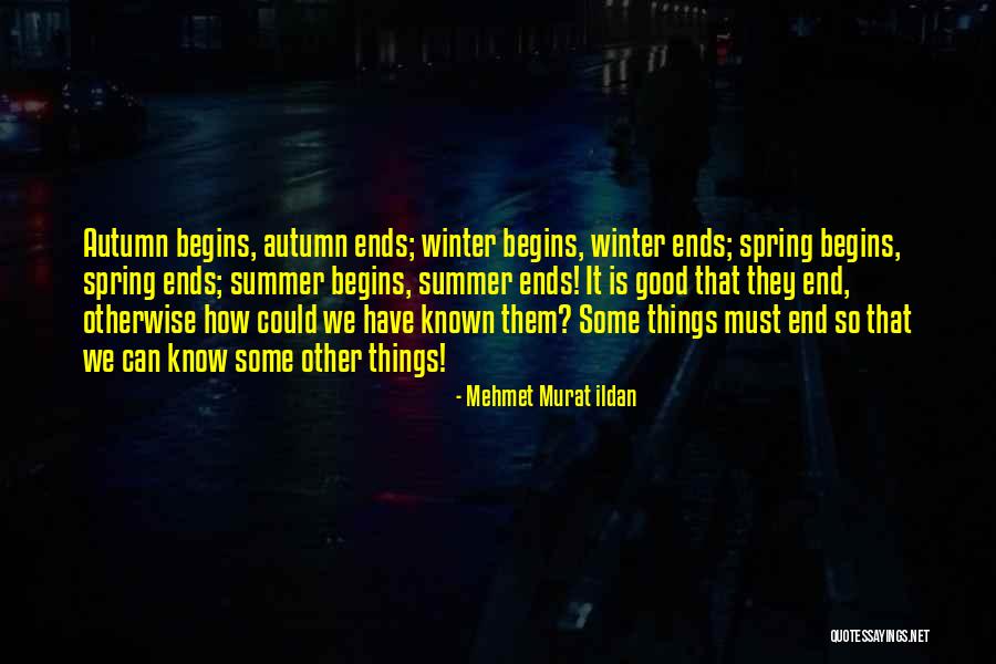 Ending Things Quotes By Mehmet Murat Ildan Ending Things Quotes By Mehmet Murat Ildan