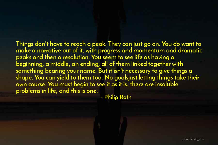 Ending Things Quotes By Philip Roth Ending Things Quotes By Philip Roth