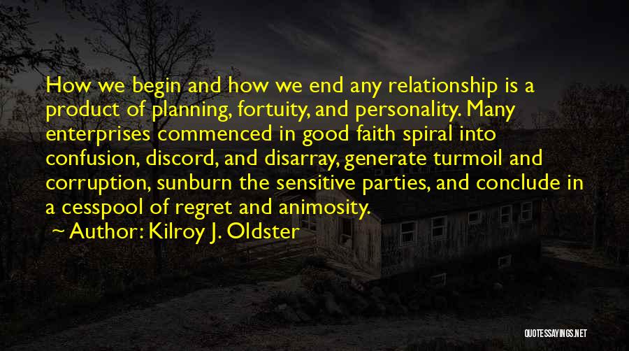Ending Up A Relationship Quotes By Kilroy J. Oldster