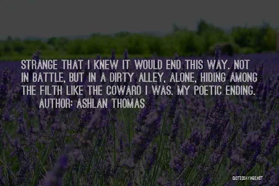 Ending Up Alone Quotes By Ashlan Thomas