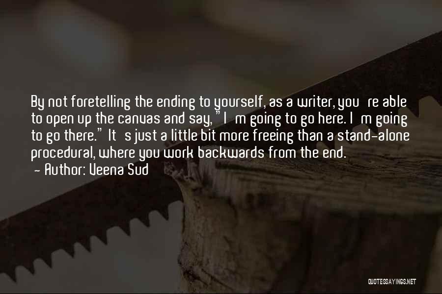 Ending Up Alone Quotes By Veena Sud