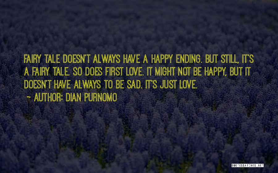 Ending Up With Your First Love Quotes By Dian Purnomo