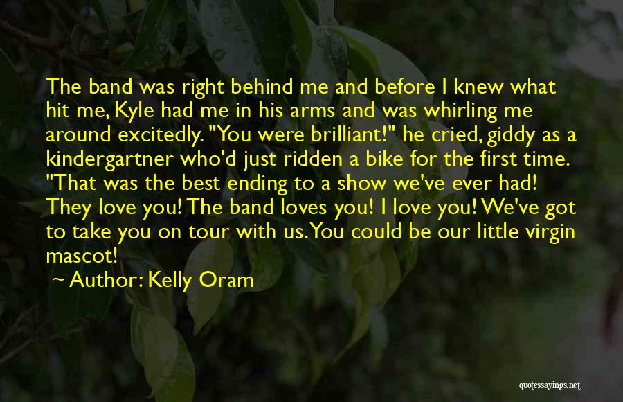 Ending Up With Your First Love Quotes By Kelly Oram