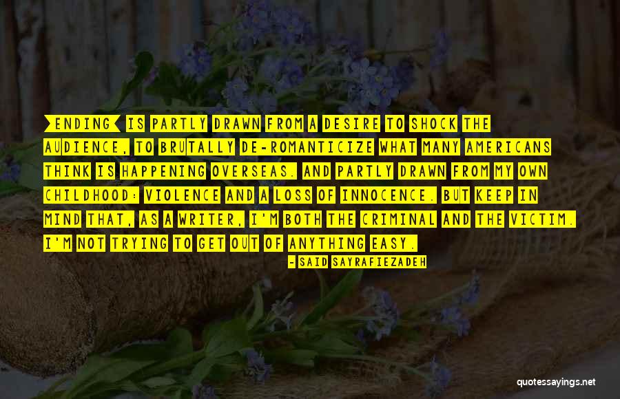 Ending Violence Quotes By Said Sayrafiezadeh Ending Violence Quotes By Said Sayrafiezadeh