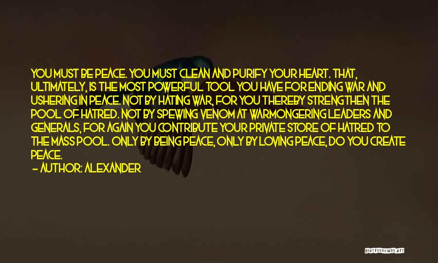 Ending War Quotes By Alexander