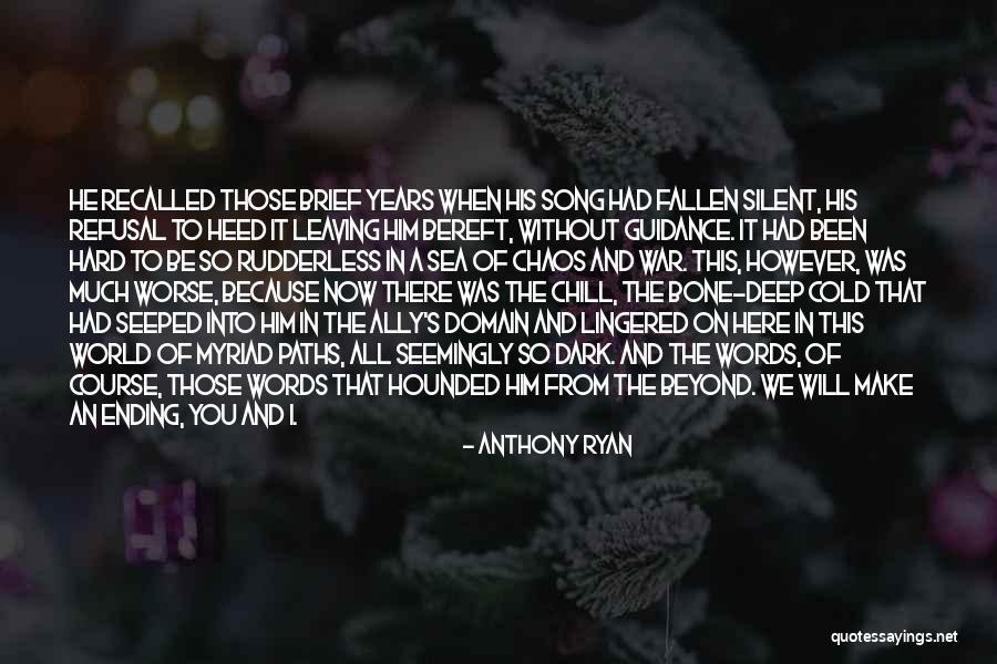 Ending War Quotes By Anthony Ryan