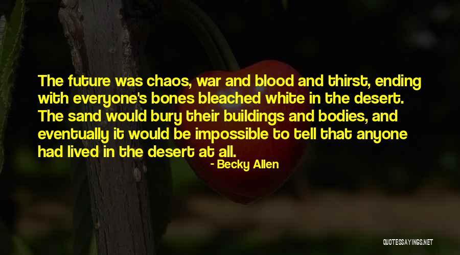 Ending War Quotes By Becky Allen