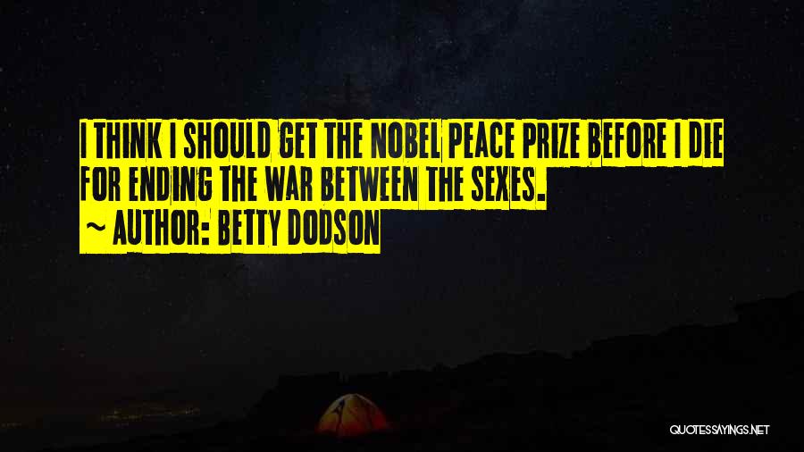 Ending War Quotes By Betty Dodson