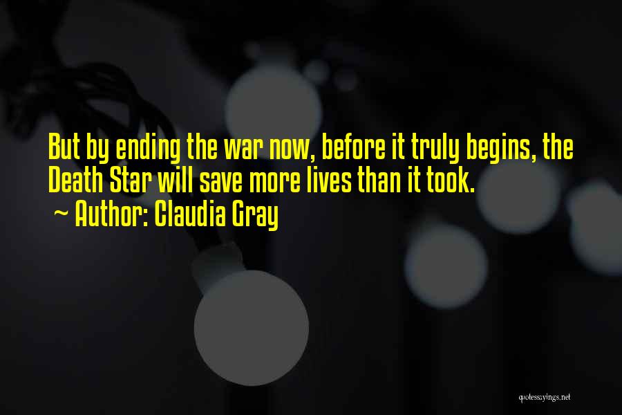 Ending War Quotes By Claudia Gray