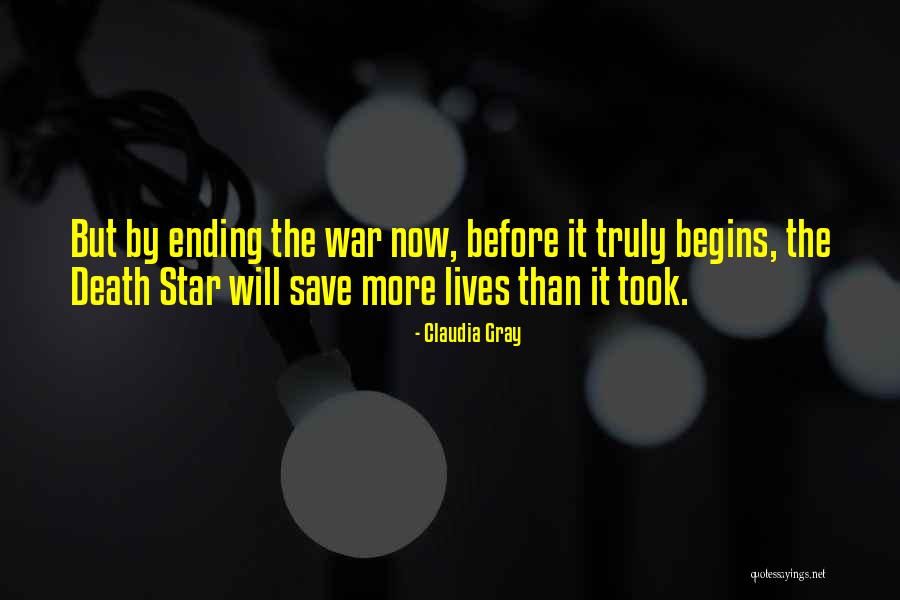 Ending War Quotes By Claudia Gray