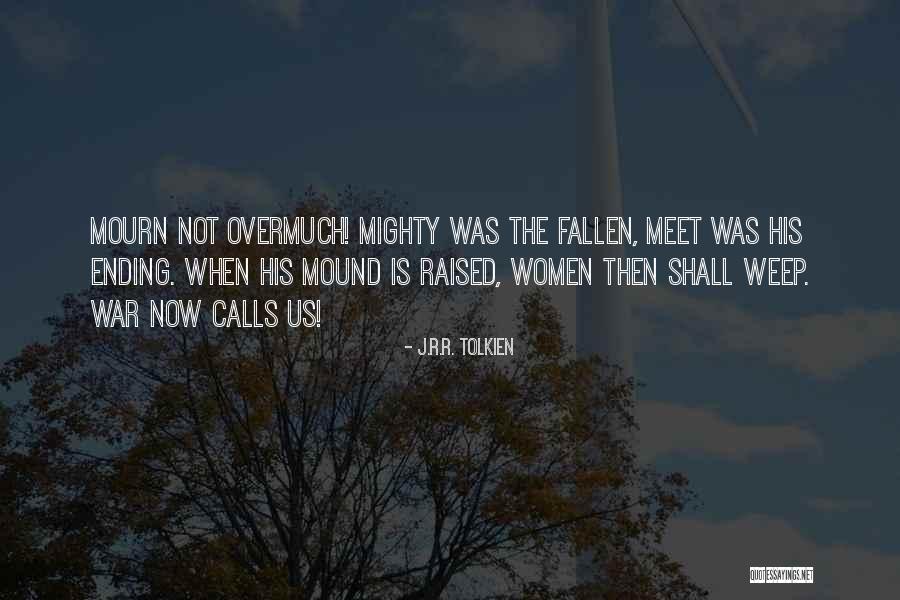 Ending War Quotes By J.R.R. Tolkien