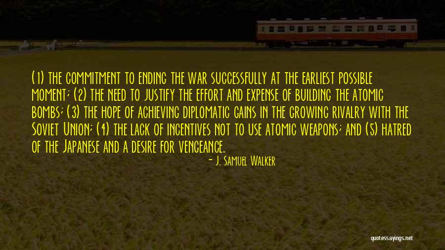 Ending War Quotes By J. Samuel Walker