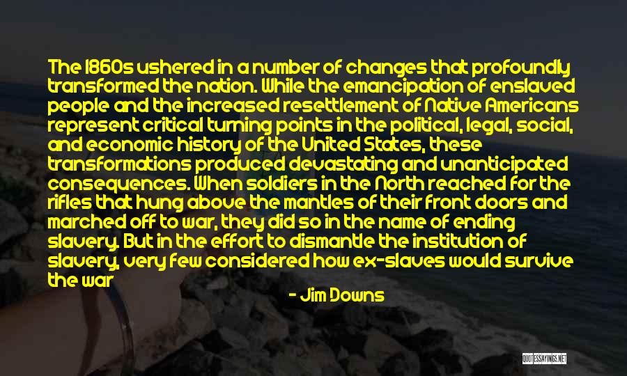 Ending War Quotes By Jim Downs