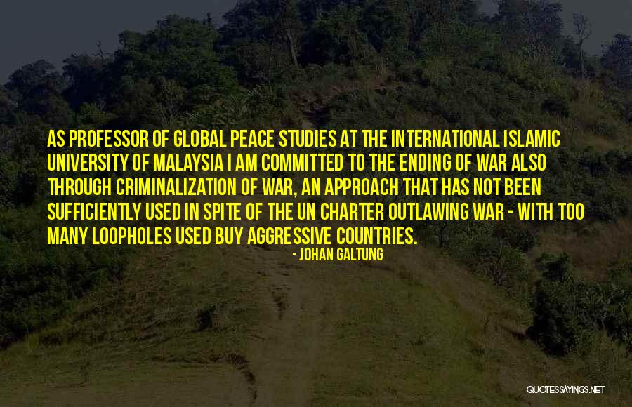 Ending War Quotes By Johan Galtung