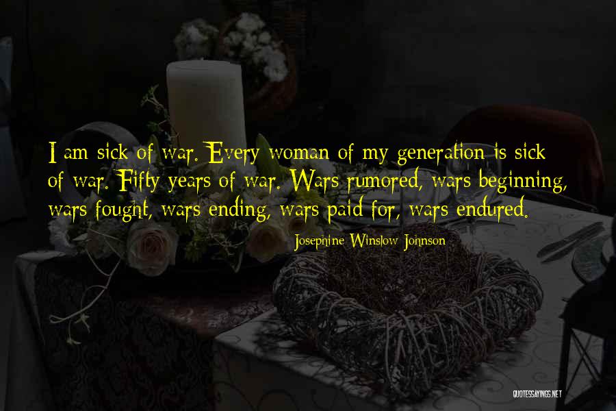 Ending War Quotes By Josephine Winslow Johnson