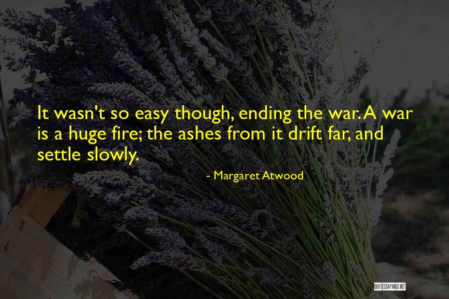 Ending War Quotes By Margaret Atwood