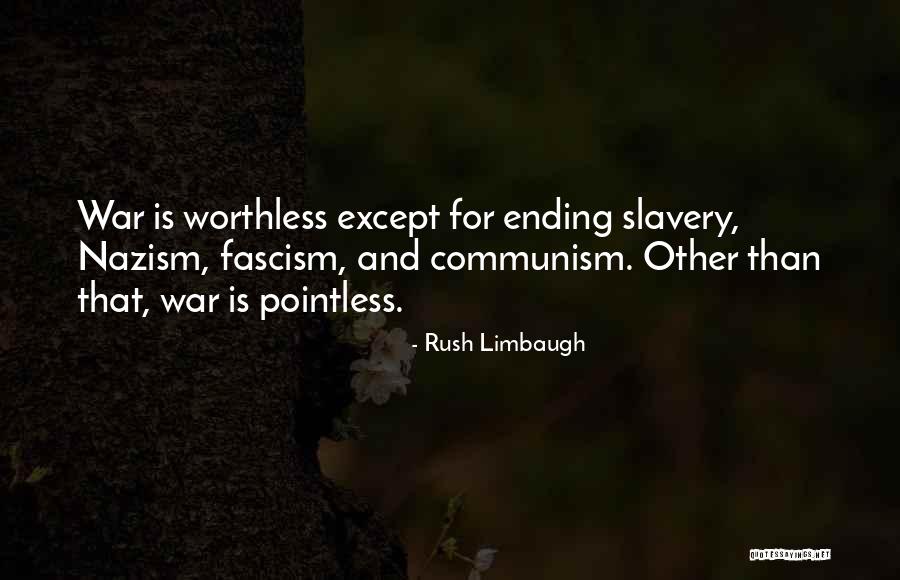 Ending War Quotes By Rush Limbaugh