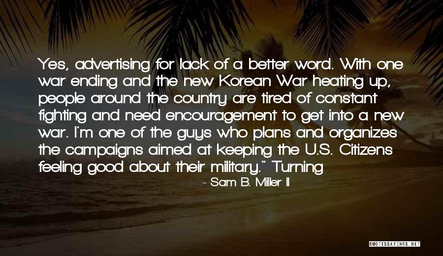 Ending War Quotes By Sam B. Miller II