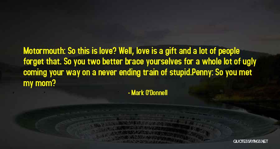 Ending Well Quotes By Mark O'Donnell Ending Well Quotes By Mark O'Donnell