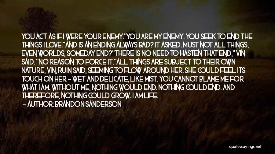 Ending Your Own Life Quotes By Brandon Sanderson