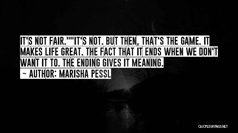 Ending Your Own Life Quotes By Marisha Pessl