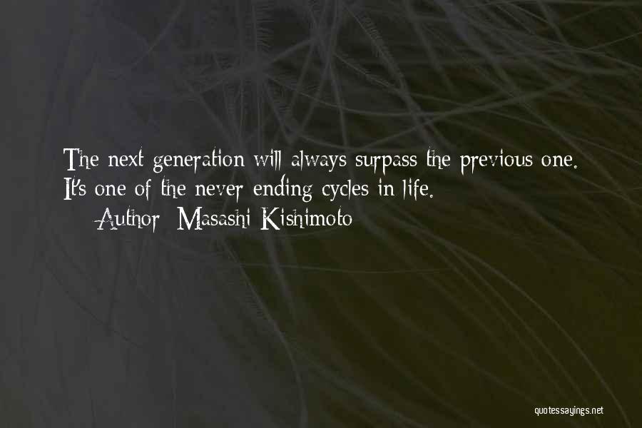 Ending Your Own Life Quotes By Masashi Kishimoto