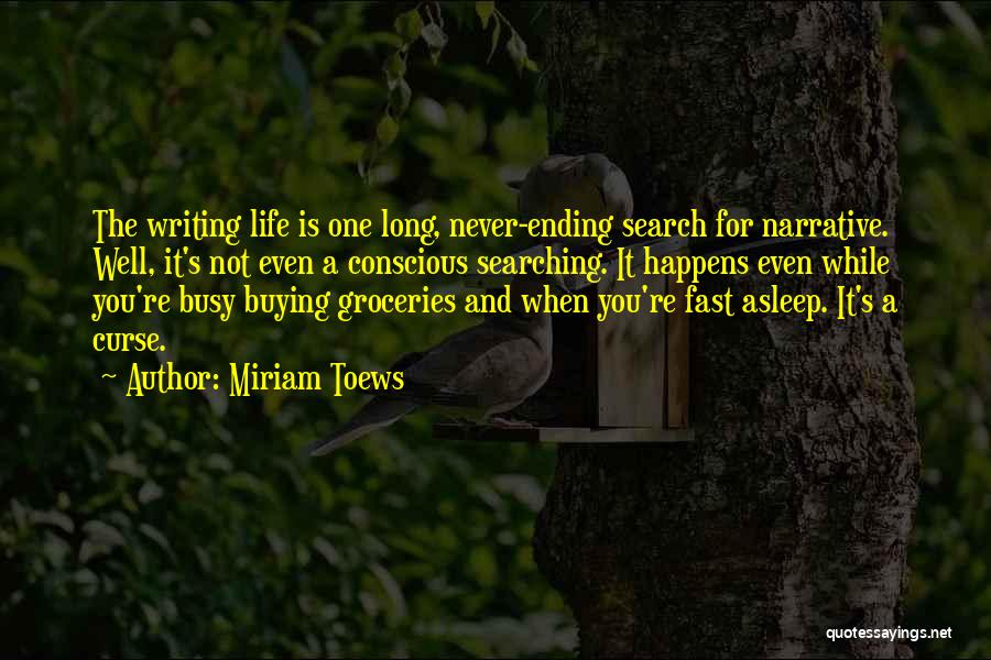 Ending Your Own Life Quotes By Miriam Toews