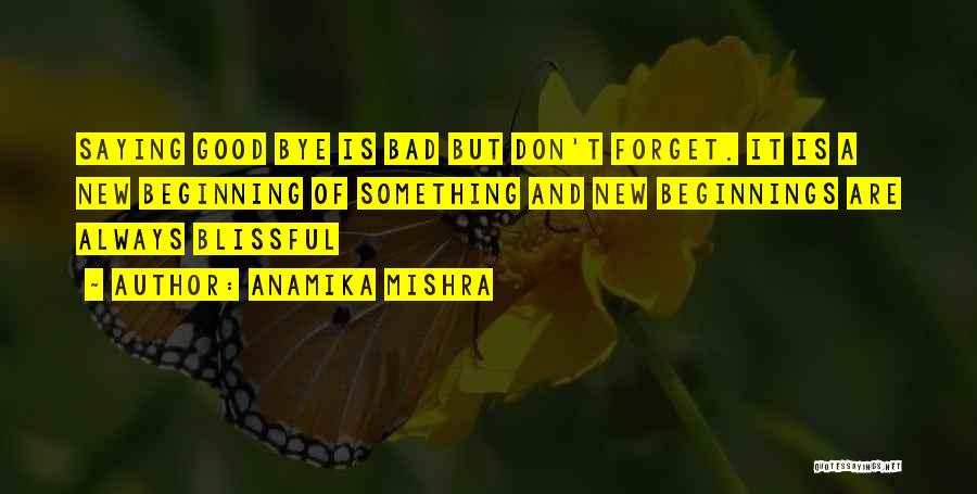 Endings And Beginnings Quotes By Anamika Mishra