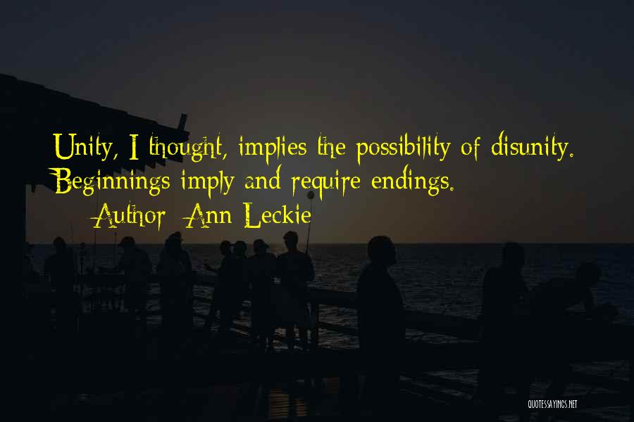 Endings And Beginnings Quotes By Ann Leckie