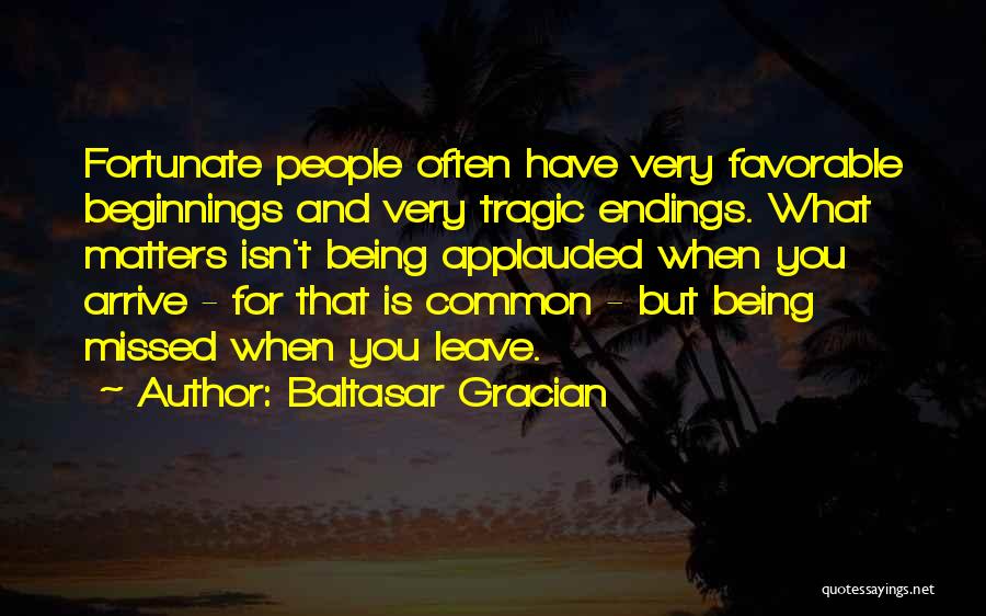 Endings And Beginnings Quotes By Baltasar Gracian