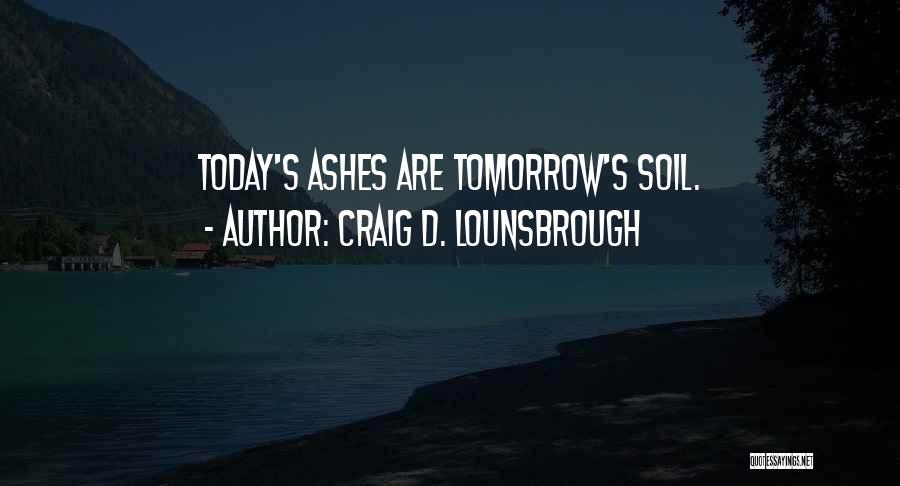 Endings And Beginnings Quotes By Craig D. Lounsbrough