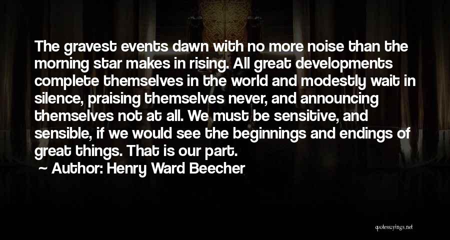 Endings And Beginnings Quotes By Henry Ward Beecher