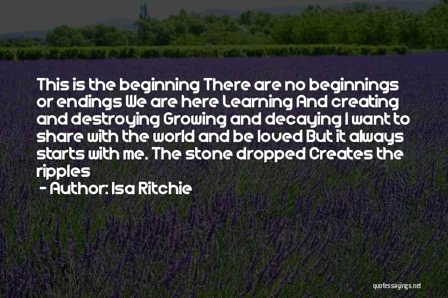 Endings And Beginnings Quotes By Isa Ritchie