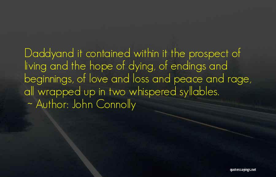 Endings And Beginnings Quotes By John Connolly