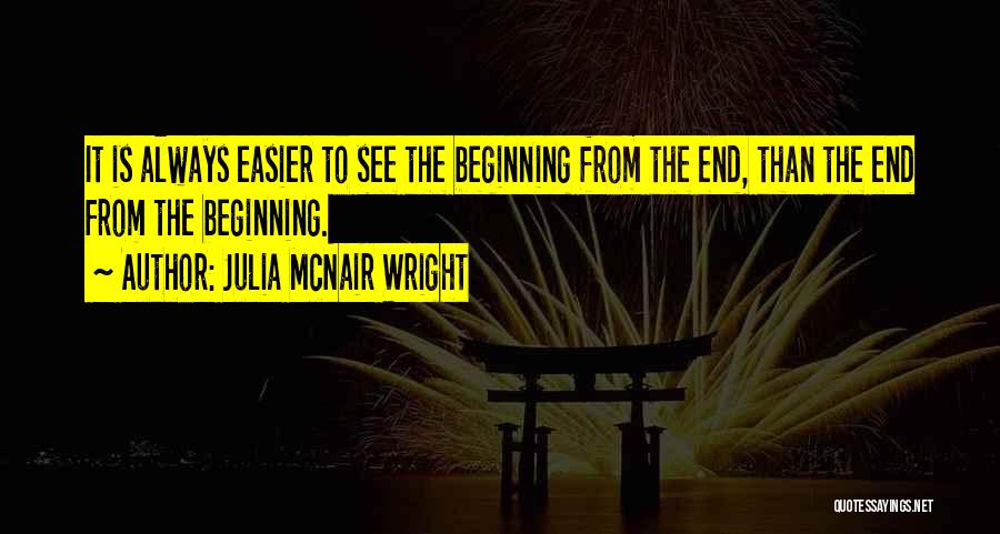 Endings And Beginnings Quotes By Julia McNair Wright