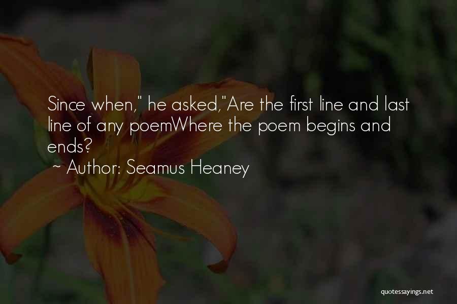 Endings And Beginnings Quotes By Seamus Heaney