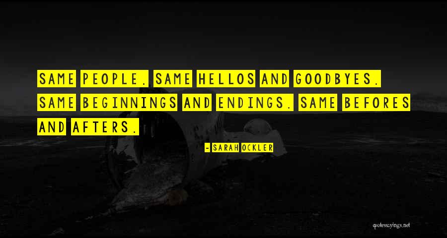 Endings And Goodbyes Quotes By Sarah Ockler Endings And Goodbyes Quotes By Sarah Ockler