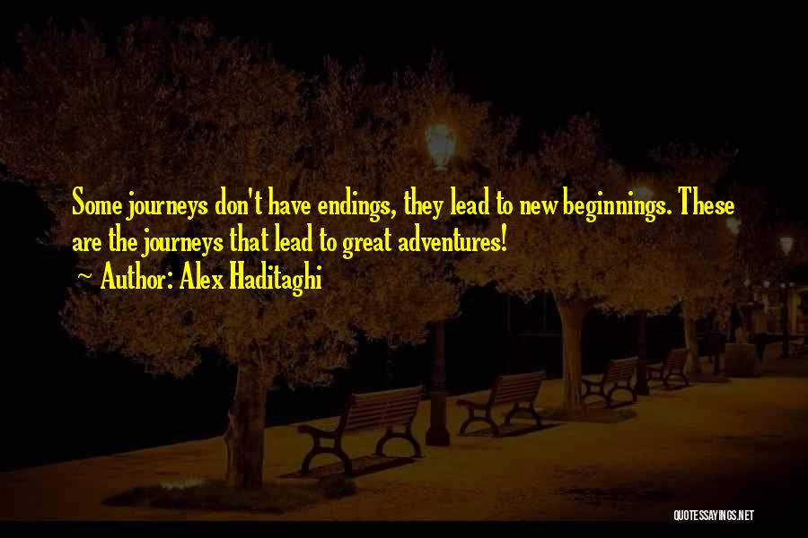 Endings New Beginnings Quotes By Alex Haditaghi