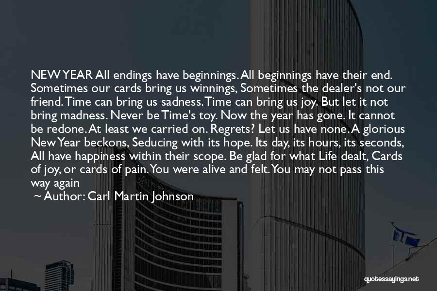 Endings New Beginnings Quotes By Carl Martin Johnson