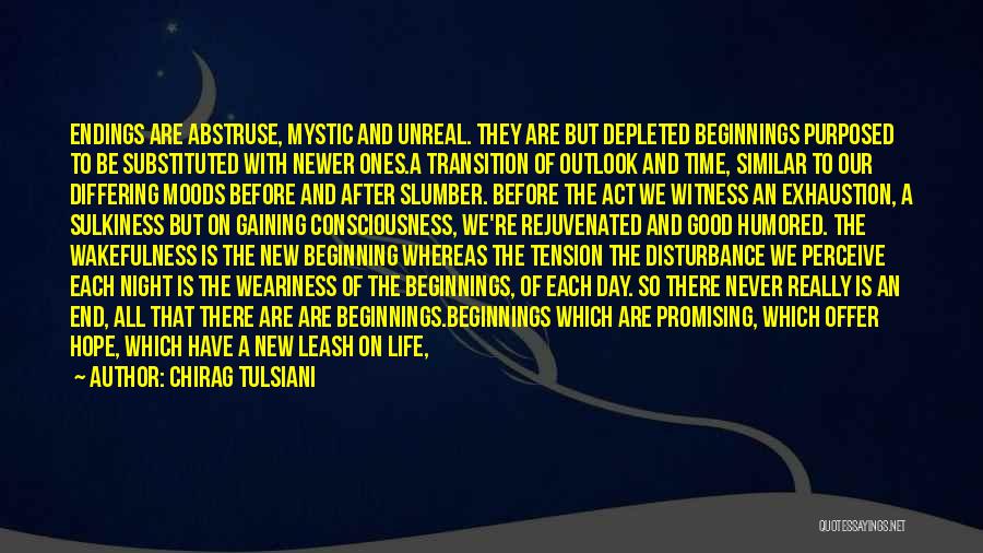 Endings New Beginnings Quotes By Chirag Tulsiani