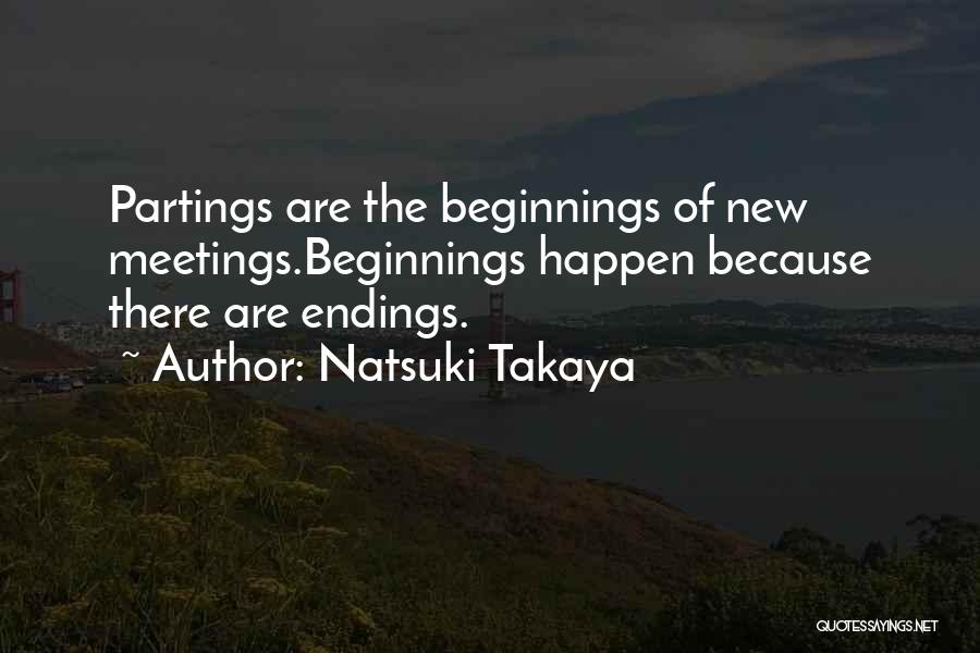 Endings New Beginnings Quotes By Natsuki Takaya