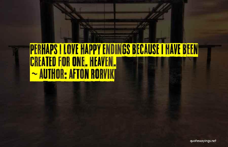 Endings Quotes Quotes By Afton Rorvik