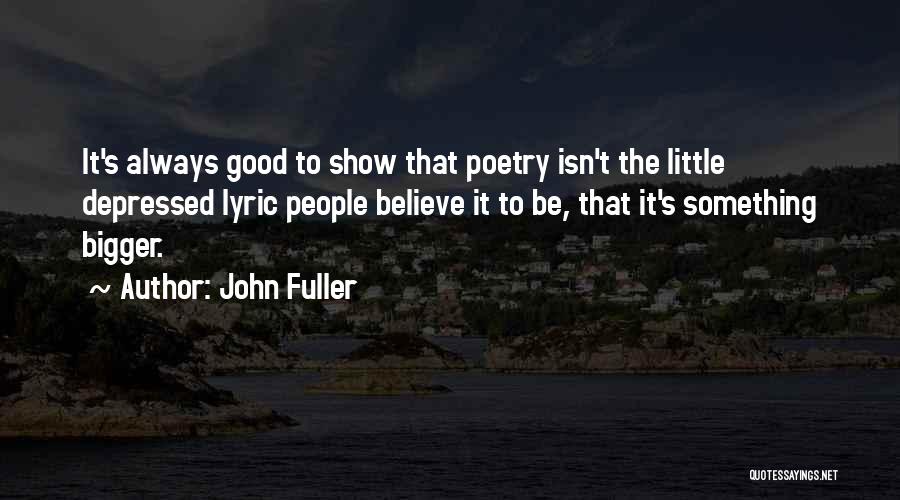 Endings Quotes Quotes By John Fuller