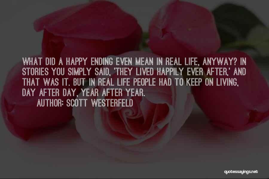 Endings Quotes Quotes By Scott Westerfeld