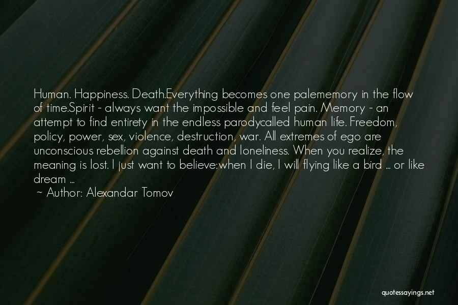 Endless Happiness Quotes By Alexandar Tomov