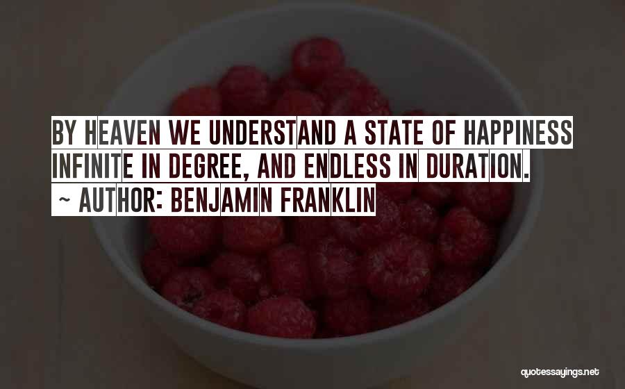 Endless Happiness Quotes By Benjamin Franklin