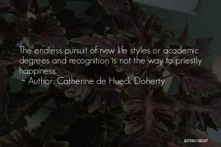 Endless Happiness Quotes By Catherine De Hueck Doherty